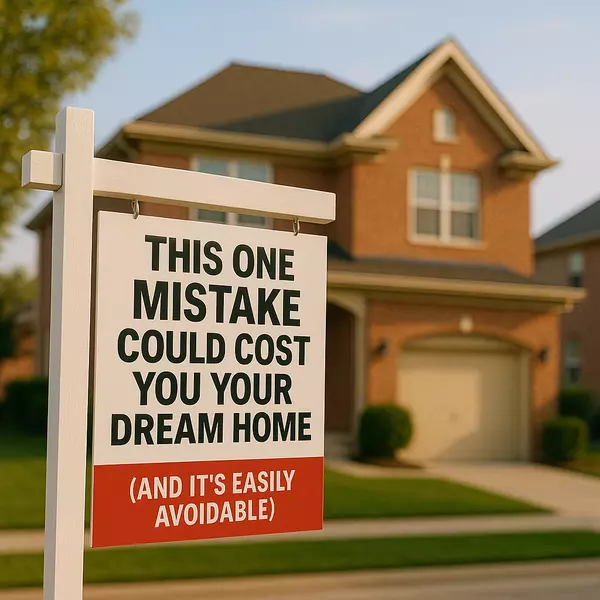 This One Mistake Could Cost You Your Dream Home (And It's Easily Avoidable for Dallas Buyers in 2025)