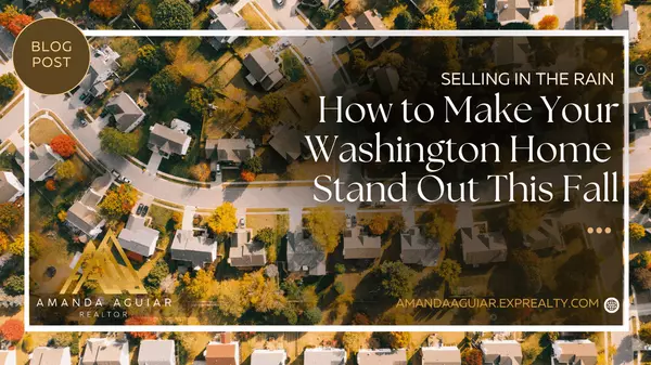 Selling in the Rain: How to Make Your Washington Home Stand Out This Fall