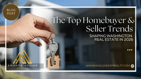 The Top Homebuyer & Seller Trends Shaping Washington Real Estate in 2026,Amanda Aguiar