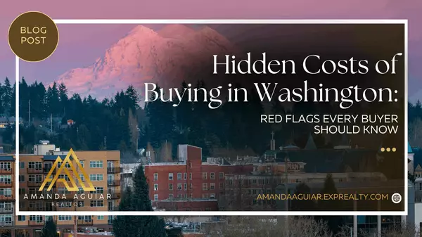 Hidden Costs of Buying in Washington: Red Flags Every Buyer Should Know