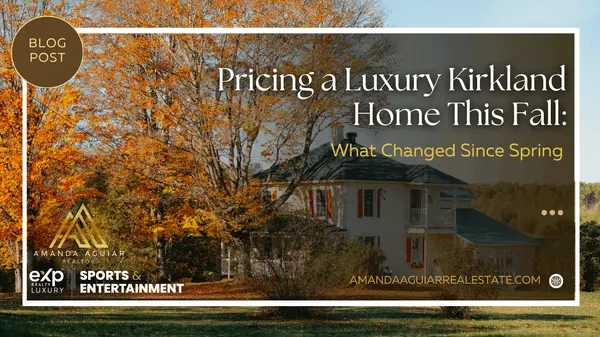 Pricing a Luxury Kirkland Home This Fall: What Changed Since Spring