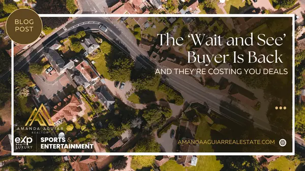 The ‘Wait and See’ Buyer Is Back — And They’re Costing You Deals