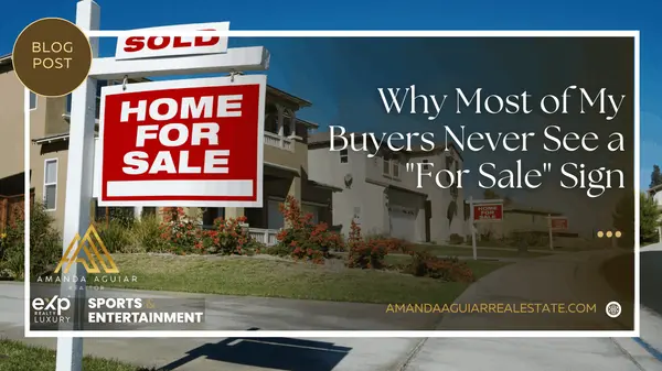Why Most of My Buyers Never See a "For Sale" Sign