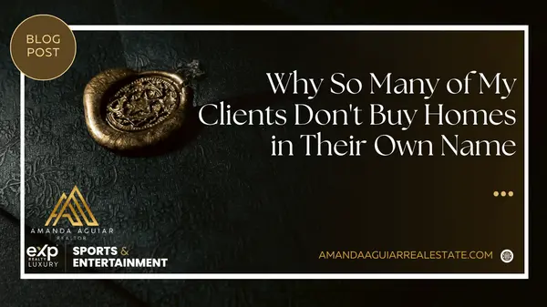 Why So Many of My Clients Don't Buy Homes in Their Own Name
