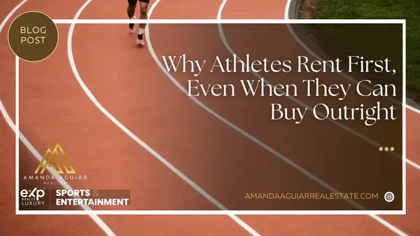 Why Athletes Rent First, Even When They Can Buy Outright,Amanda Aguiar