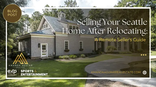 Selling Your Seattle Home After Relocating: A Remote Seller's Guide