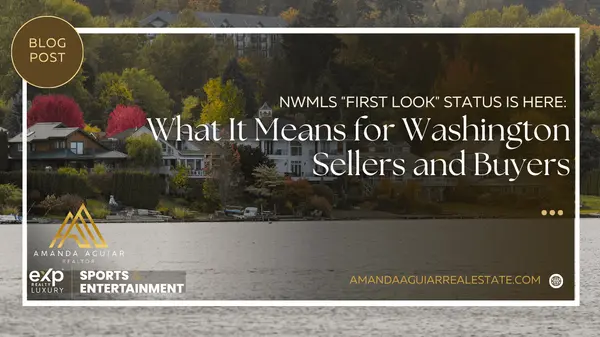 NWMLS "First Look" Status Is Here: What It Means for Washington Sellers and Buyers