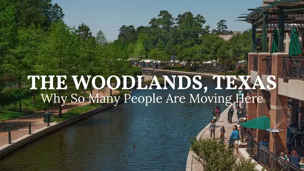 Why People Are Moving to The Woodlands