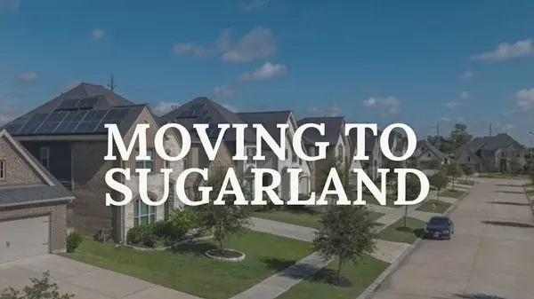 Moving to Sugar Land, TX: Neighborhoods, Schools & What to Know Before You Move