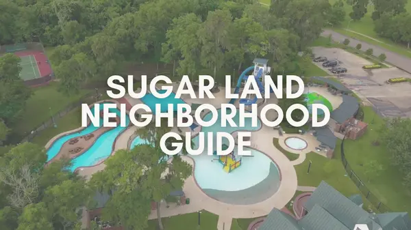 10 Best Neighborhoods in Sugar Land, TX | 2026 Guide