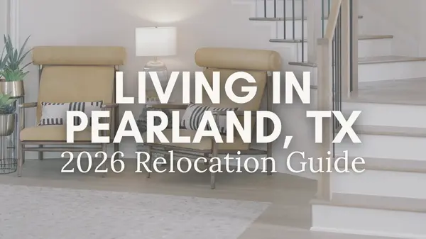 Living in Pearland, TX (2026): Neighborhoods, Schools, Property Taxes & Relocation Guidev