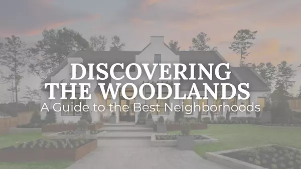 Top 10 Master-Planned Communities in The Woodlands, TX