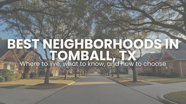 Best Neighborhoods in Tomball TX (2026 Guide),Kristi Newcomb