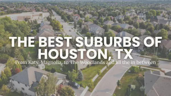 Best Suburbs of Houston Texas | Katy, Cypress, The Woodlands & More,Kristi Newcomb