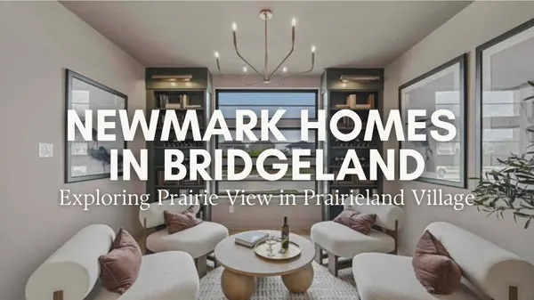 Newmark Homes in Prairie View at Prairieland Village