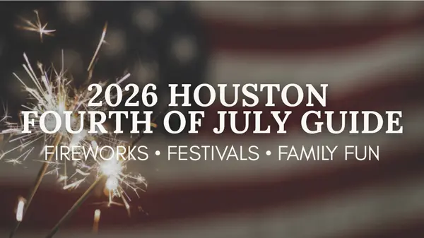 Fourth of July Events Around Houston 2026 | Fireworks, Parades & Family Activities