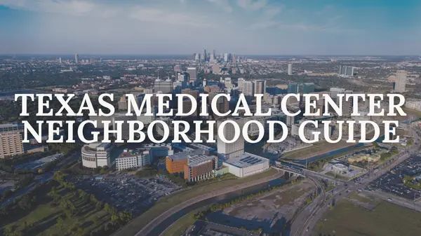 Relocating to Houston for the Texas Medical Center? Here Are the Best Neighborhoods Within a 20-Minute Commute