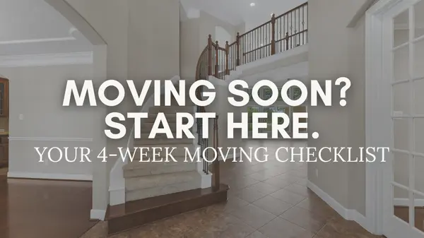 Houston Moving Checklist: What to Do 4 Weeks Before Moving