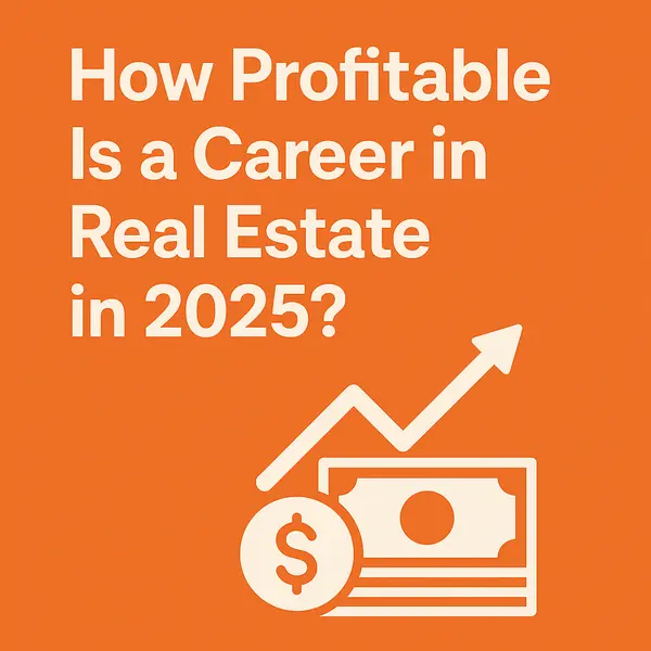 How Profitable Is a Career in Real Estate in 2025?,Riccardo Manazza