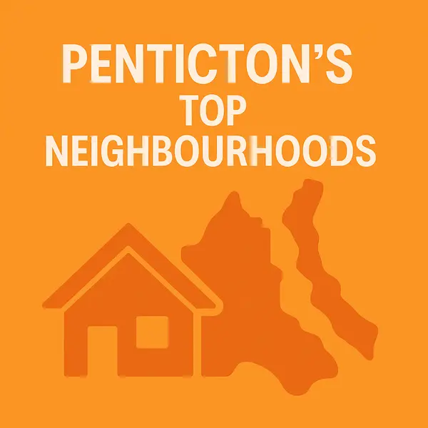 Penticton’s Top Neighbourhoods: Where Should I Buy a Home in the South Okanagan?,Riccardo Manazza