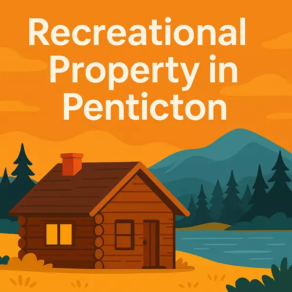 Recreational Property in Penticton: Financing, Usage, and Investment Potential,Riccardo Manazza