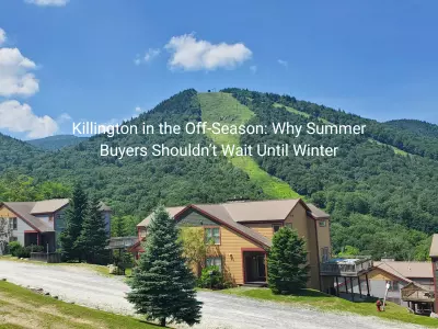 feature image of Killington in the Off-Season: Why Summer Buyers Shouldn’t Wait Until Winter