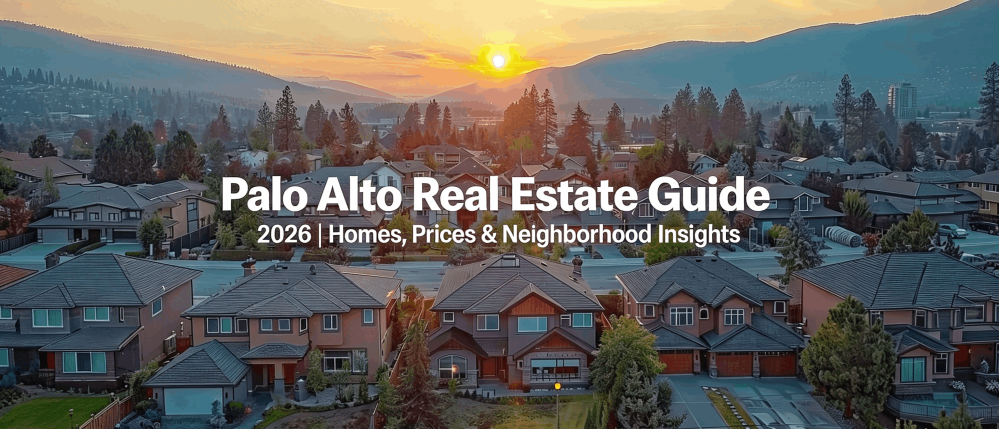 Illustrative cover for Palo Alto Real Estate: Prices, Housing Types & Buying Plan