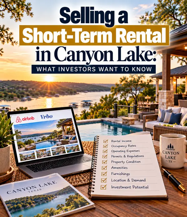 Selling a Short-Term Rental in Canyon Lake: What Investors Want to Know