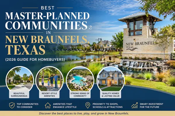 Best Master-Planned Communities in New Braunfels, Texas (2026 Guide for Homebuyers),Yitzchak Pierson