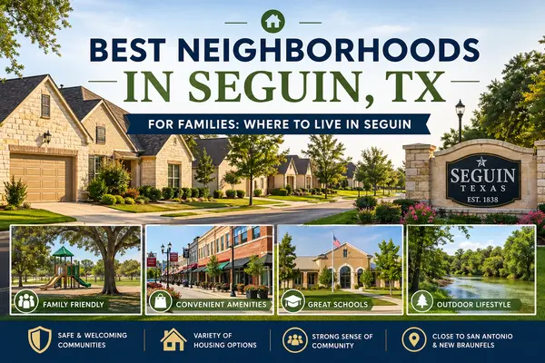 Best Neighborhoods in Seguin TX for Families: Where to Live in Seguin,Yitzchak Pierson