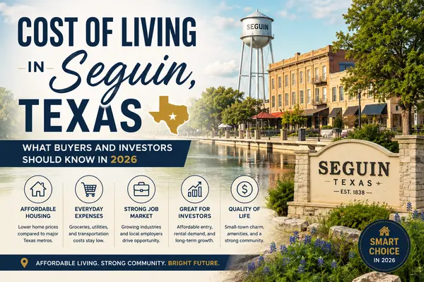 Cost of Living in Seguin, Texas: What Buyers and Investors Should Know in 2026,Yitzchak Pierson