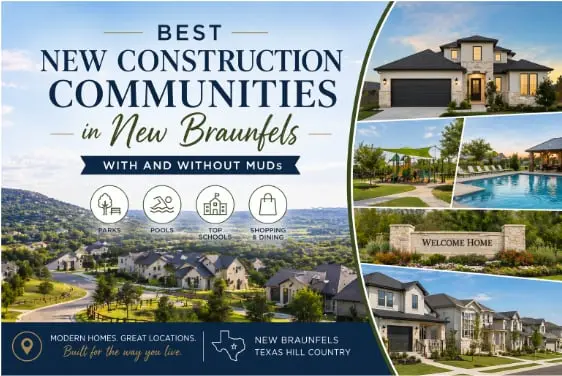 Best New Construction Communities in New Braunfels (With and Without MUDs),Yitzchak Pierson