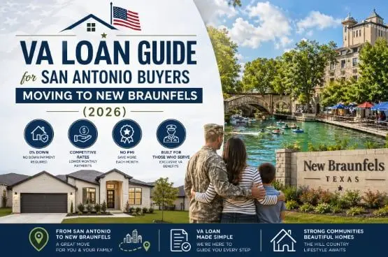 VA Loan Guide for San Antonio Buyers Moving to New Braunfels (2026),Yitzchak Pierson