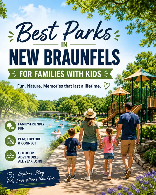 Best Parks in New Braunfels for Families With Kids: 2026 Guide,Yitzchak Pierson