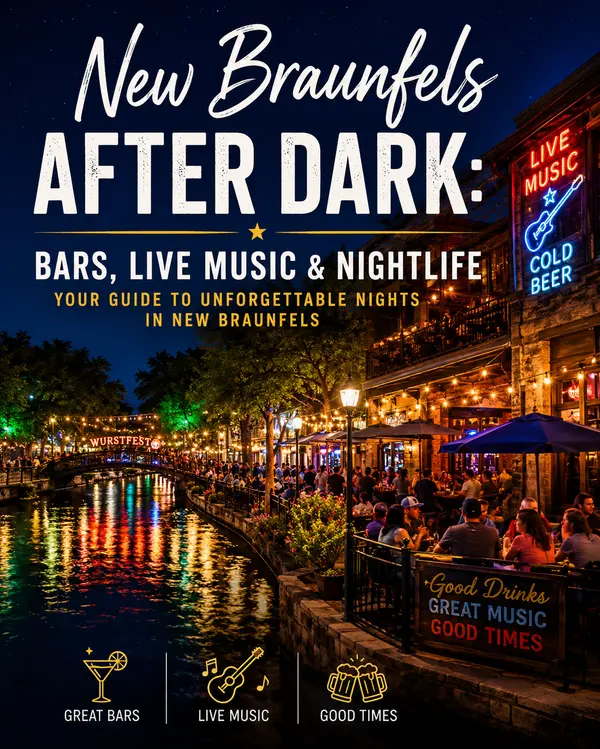 New Braunfels After Dark: A Guide to Bars, Live Music & Nightlife,Yitzchak Pierson