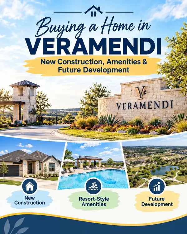 Buying a Home in Veramendi: New Construction, Amenities & Future Development ,Yitzchak Pierson