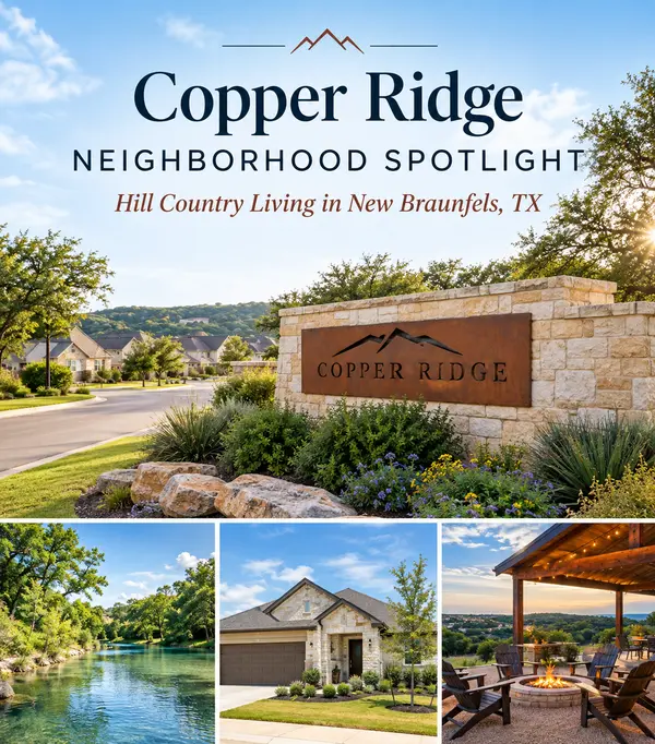 Copper Ridge Neighborhood Spotlight: Hill Country Living in New Braunfels, TX,Yitzchak Pierson