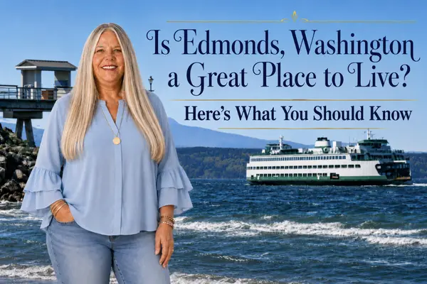 Edmonds WA Homes for Sale 2026: How Downtown Walkability and the Historic Summer Market Influence Local Home Values