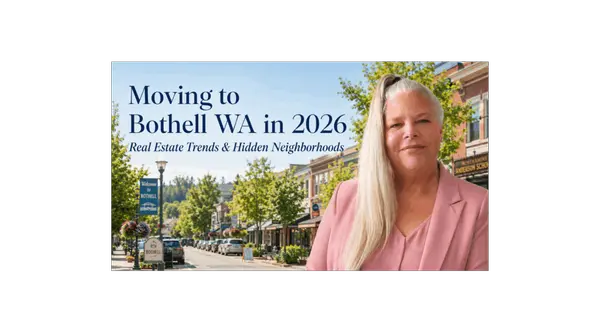 Moving to Bothell WA in 2026: Real Estate Trends & Hidden Neighborhoods 