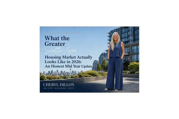 What the Greater Seattle Area Housing Market Actually Looks Like in 2026: An Honest Mid Year Update