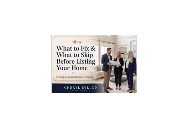 What to Fix and What to Skip Before Listing Your Home in King and Snohomish County