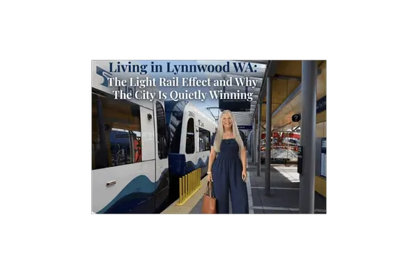 Living in Lynnwood WA: The Light Rail Effect and Why The City Is Quietly Winning