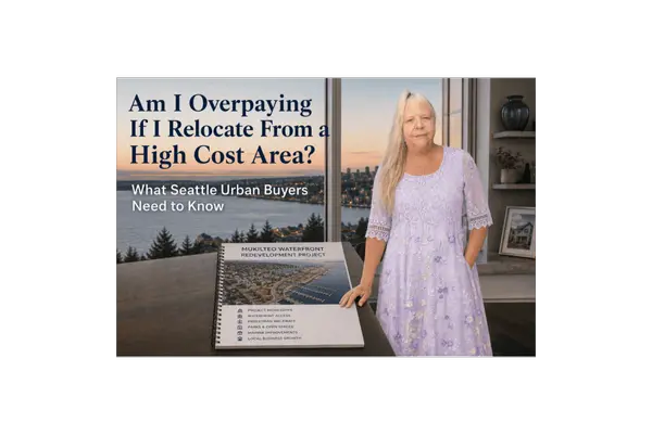 Am I Overpaying If I Relocate From a High-Cost Area? What Seattle Urban Buyers Need to Know
