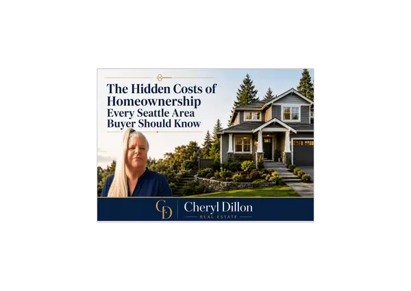 The Hidden Costs of Homeownership Every Seattle Area Buyer Should Know,Cheryl Dillon