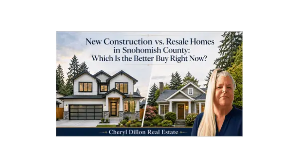 New Construction vs. Resale Homes in Snohomish County: Which Is the Better Buy Right Now?