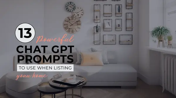 13 Powerful ChatGPT Prompts to Use When Listing Your Home | Tanya Maahs Realtor