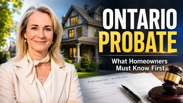 Probate in Ontario: What a Homeowner Should Understand First