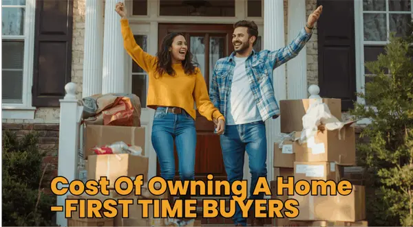FIRST-TIME HOME BUYERS-COST AND BENEFITS