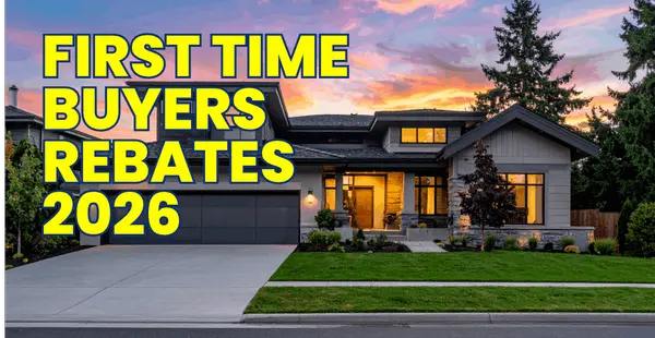 HUGE REBATES - First-Time Home Buyers ,Tarlika Sehgal
