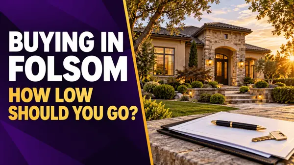 How Much Below Asking Should You Offer in Folsom, CA?
